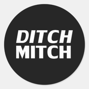 Ditch Mitch black white modern typography funny Classic Round Sticker