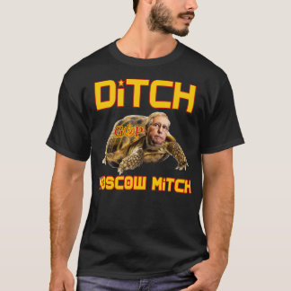 Ditch Moscow Mitch 1 T-Shirt