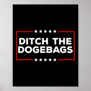 Ditch The Dogegs Anti Doge Trump Poster