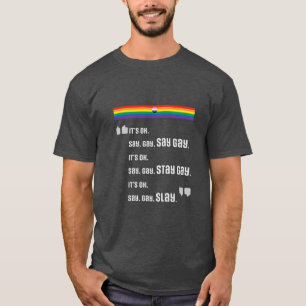 Dites Gay. Reste Gay. Couche. T-shirts