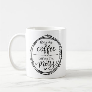 Dites-moi que je suis jolie tasse