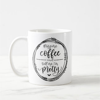 Dites-moi que je suis jolie tasse
