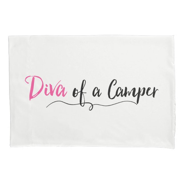 "Diva of a Camper" Pillowcase (Front)