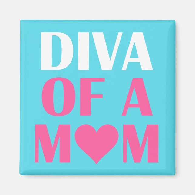 "DIVA OF A MOM" MAGNET (Front)