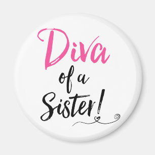 "Diva of a Sister!" Magnet