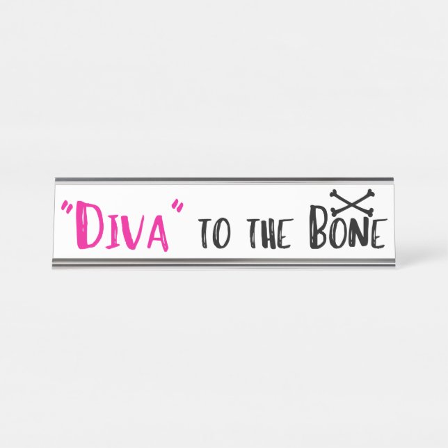 “DIVA” To The Bone! Desk Name Plate (Front)