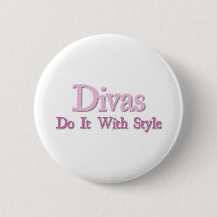 Divas Do It With Style 2 Inch Round Button