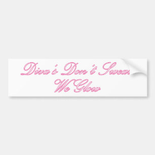 Diva's Don't Sweat Bumper Sticker