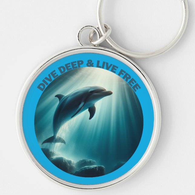 Dive Deep Live Free Dolphin  Keychain (Front)