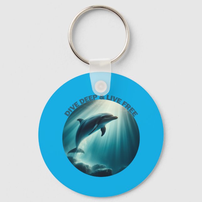 Dive Deep Live Free Dolphin  Keychain (Front)