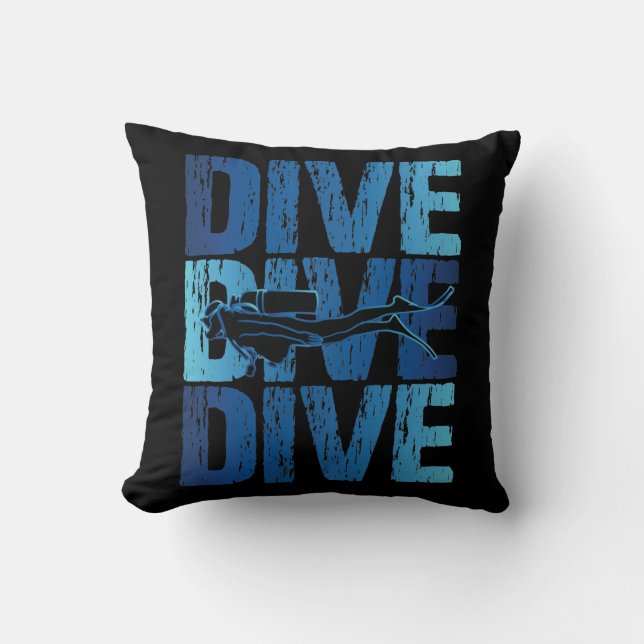 Dive Dive Dive - Scuba Diver Underwater Diving Throw Pillow (Front)