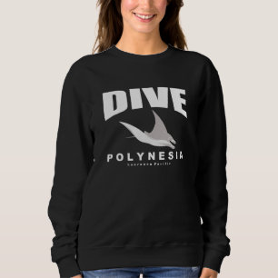 Dive Polynesia Scuba Diving In Polynesia With Mant Sweatshirt