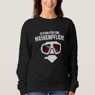 Diver I Am For A Mask Requirement Diving Mask Sweatshirt