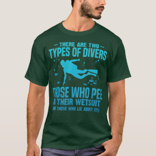 Diver pee wetsuit two Types Scuba Diving design T-Shirt