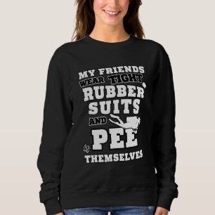Diver Scuba Diving Saying Sweatshirt