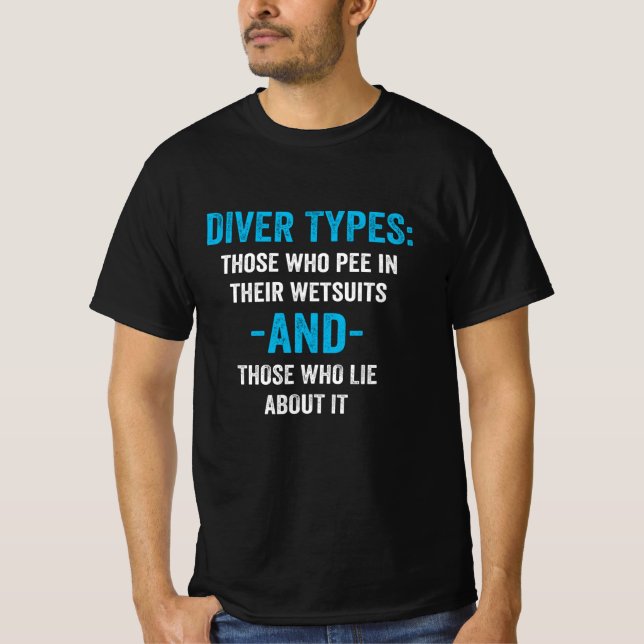 Diver Types Divers Pee in wetsuits T-Shirt (Front)