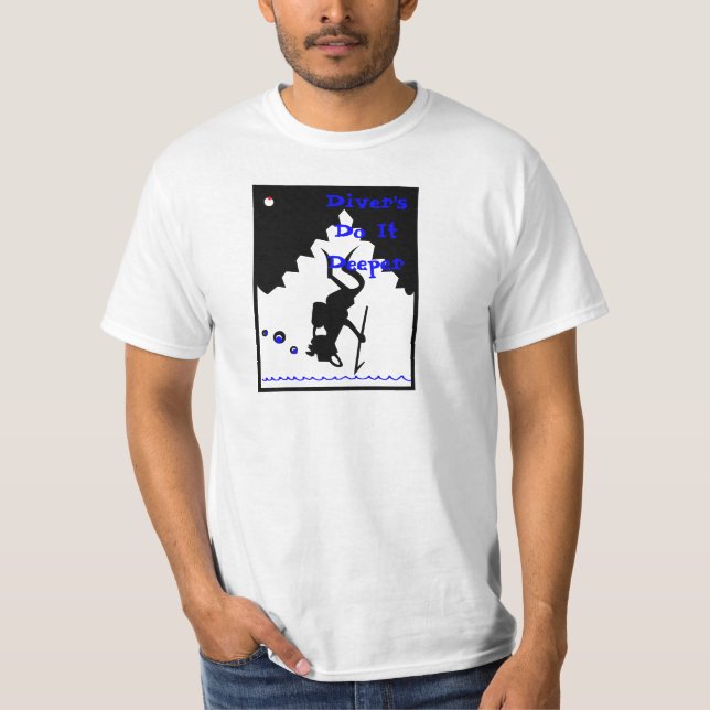 Diver's Do It Deeper! T-Shirt (Front)
