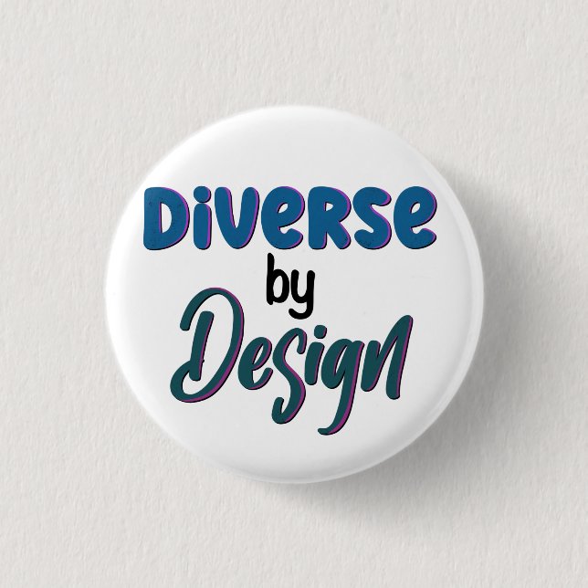 Diverse by Design | Embrace Neurodiversity 1 Inch Round Button (Front)