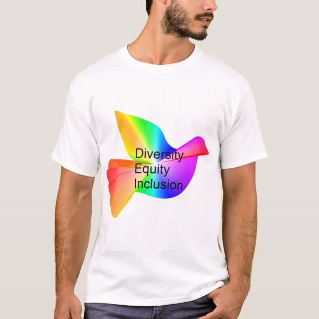 Diversity Equity Inclusion with rainbow peace dove T-Shirt (Front)