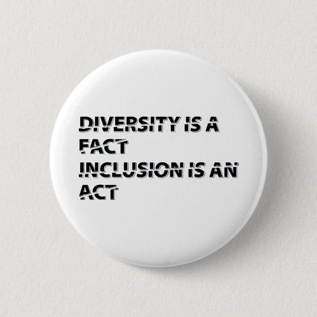 diversity is a fact inclusion is an act 1 2 inch round button (Front)