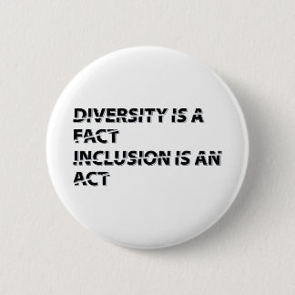 diversity is a fact inclusion is an act 1 2 inch round button