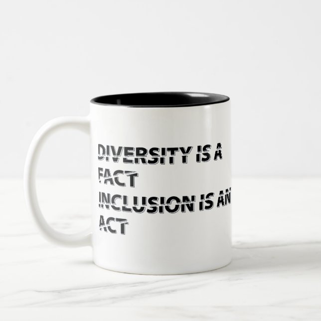 diversity is a fact inclusion is an act 1 Two-Tone coffee mug (Left)
