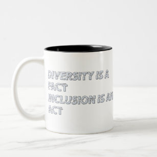 diversity is a fact inclusion is an act Two-Tone coffee mug