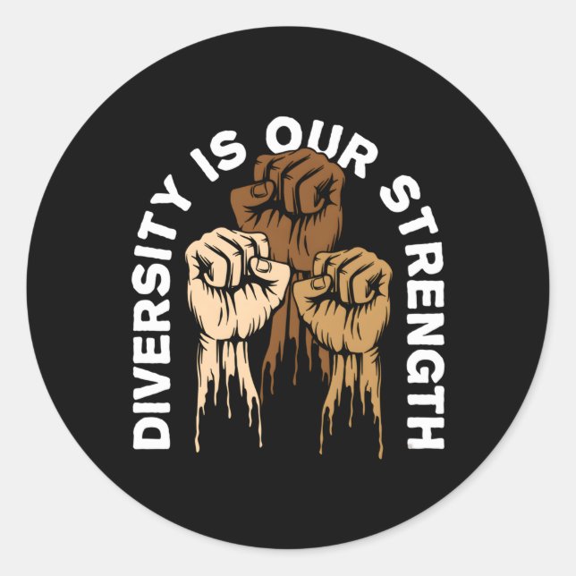 Diversity Is Our Strength Positive Quotes Anti Rac Classic Round Sticker (Front)