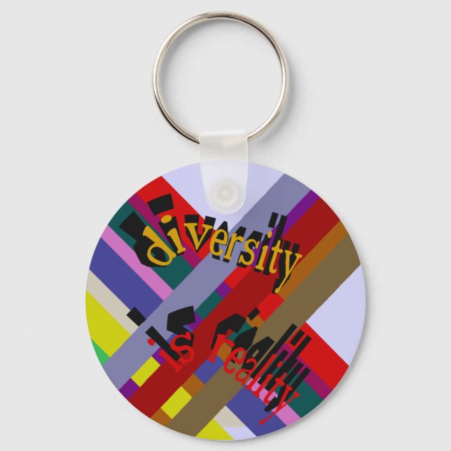 Diversity Is Reality Keychain (Front)