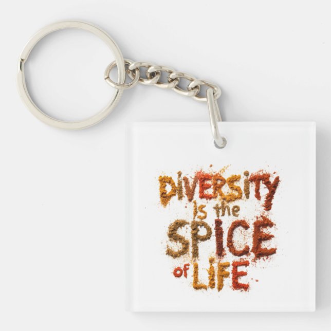 Diversity is the Spice of Life - Safe Space Keychain (Front)