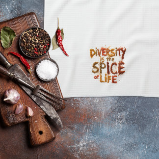 Diversity is the Spice of Life - Safe Space Kitchen Towel