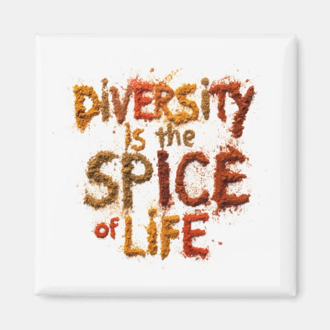 Diversity is the Spice of Life - Safe Space Magnet (Front)