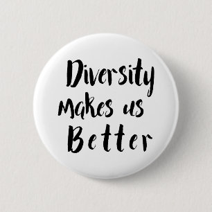 "Diversity Makes Us Better" Black Typography 2 Inch Round Button