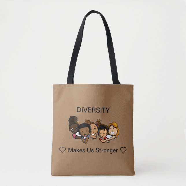 Diversity Makes Us Stronger Tote Bag (Front)