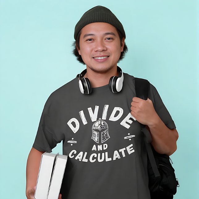 Divide And Calculate – Funny Math Warrior Design T-Shirt (Creator Uploaded)