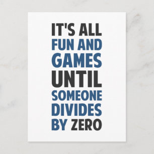 Dividing By Zero Is Not A Game Postcard