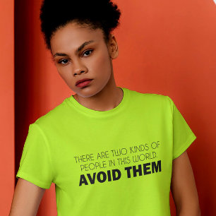 Dividing the World, One Sarcasm at a Time T-Shirt