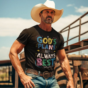 Divine Design: Gods Plans Are Always Best T-Shirt