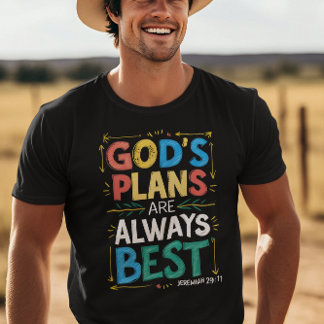 Divine Designs Gods plans are always best  T-Shirt