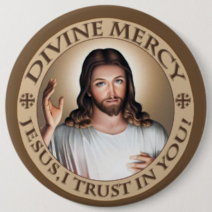 DIVINE MERCY JESUS I TRUST IN YOU! DEVOTIONAL GEAR 6 INCH ROUND BUTTON