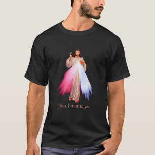 Divine Mercy Jesus I trust in You T-Shirt