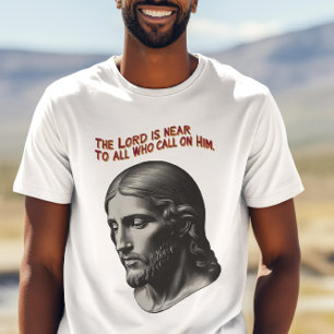 Divine Presence: The Lord Is Near T-Shirt