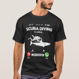 Diving Is Calling I Must Go Snorkeling Hobby Divin T-Shirt