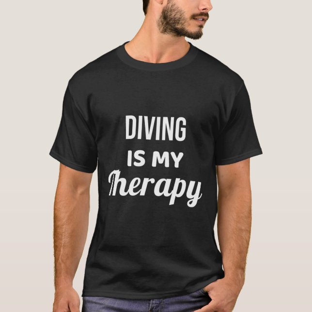 Diving Is My Therapy Diver T-Shirt (Front)
