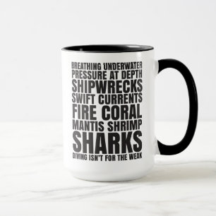 Diving Isn't For the Weak Mug