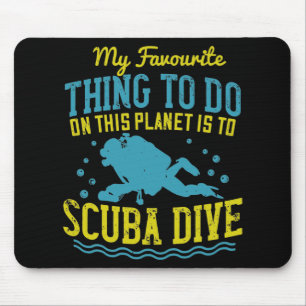 Diving -My Favourite Thing Is Scuba Dive Mouse Pad