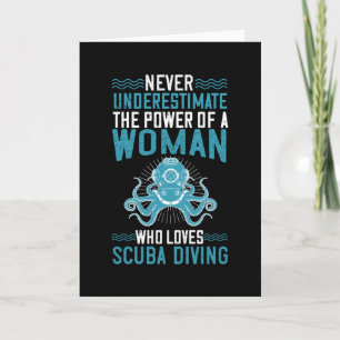 Diving -Never Underestimate Diving Woman Card