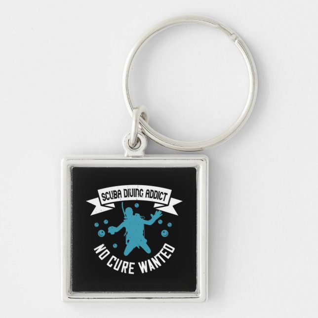 Diving - Scuba Diving Addict No Cure Wanted Keychain (Front)