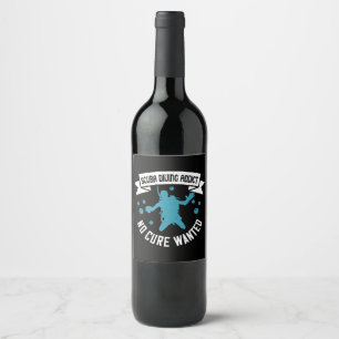 Diving - Scuba Diving Addict No Cure Wanted Wine Label