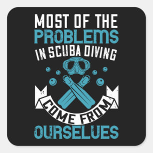 Diving - Self-made Scuba Diving Problems Square Sticker